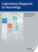 Laboratory diagnosis in neurology / [edited by] Brigitte Wildemann, Patrick Oschmann, Hansotto Reiber ; with contributions by J. Brettschneider [and others] ; translator, Ursula Vielkind.