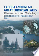 Ladoga and Onego, great European lakes : observations and modelling /