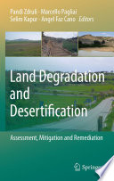 Land degradation and desertification : assessment, mitigation and remediation /