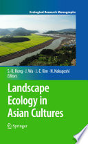 Landscape ecology in Asian cultures / Sun-Kee Hong [and others], editors.