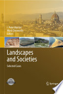 Landscapes and societies : selected cases / I. Peter Martini, Ward Chesworth, editors.