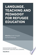 Language, teaching, and pedagogy for refugee education /