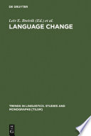 Language change : contributions to the study of its causes /