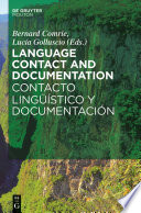 Language contact and documentation / edited by Bernard Comrie and Lucía Golluscio.