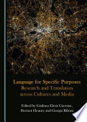 Language for specific purposes : research and translation across cultures and Media / edited by Giuliana Elena Garzone, Dermot Heaney and Giorgia Riboni.