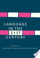 Language in the twenty-first century : selected papers of the millennial conferences of the Center for Research and Documentation on World Language Problems, held at the University of Hartford and Yale University /