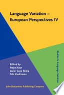 Language variation -- European perspectives IV selected papers from the Sixth International Conference on Language Variation in Europe (ICLaVE 6), Freiburg, June 2011 /