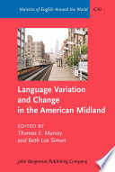 Language variation and change in the American midland : a new look at "heartland" English /