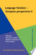 Language variation-- European perspectives II : selected papers from the 4th International Conference on Language Variation in Europe (ICLaVE 4), Nicosia, June 2007 /