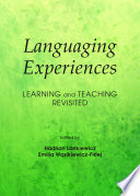 Languaging experiences : learning and teaching revisited / edited by Hadrian Lankiewicz, Emilia Wąsikiewicz-Firlej.