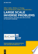 Large Scale Inverse Problems Computational Methods and Applications in the Earth Sciences /