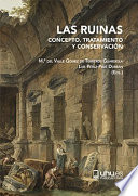 Las ruinas : concepto, tratamiento y conservacion /