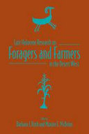 Late Holocene Research on Foragers and Farmers in the Desert West / edited by Barbara J. Roth and Maxine E. McBrinn.