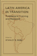 Latin America in transition ; problems in training and research /