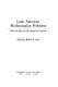 Latin American modernization problems ; case studies in the crises of change /