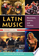 Latin music : musicians, genres, and themes / Ilan Stavans, editor-in-chief ; Joshua Stavans, project manager ; contributors, Thomas O. Beebee [and sixty-three others].