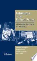 Latinas/os in the United States : changing the face of América /