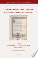 Laus Platonici philosophi : Marsilio Ficino and his influence /