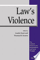 Law's violence / edited by Austin Sarat and Thomas R. Kearns.