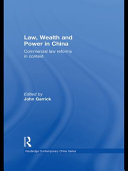 Law, wealth and power in China commercial law reforms in context /