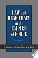Law and democracy in the empire of force /