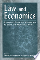 Law and economics : alternative economic approaches to legal and regulatory issues /