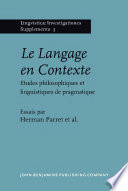 Le Langage en Contexte : Etudes philosophiques et linguistiques de pragmatique / Herman Parret [and others].