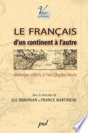 Le francais d'un continent a l'autre : Melanges offerts a Yves Charles Morin /