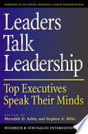 Leaders talk leadership : top executives speak their minds /