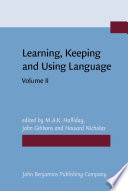 Learning, keeping, and using language. selected papers from the 8th World Congress of Applied Linguistics, Sydney, 16-21 August 1987 /