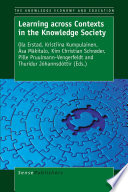 Learning across contexts in the knowledge society / Ola Erstad [and 5 others] (Eds.).