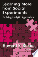 Learning more from social experiments : evolving analytic approaches /