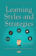 Learning styles and strategies : assessment, performance and effectiveness /