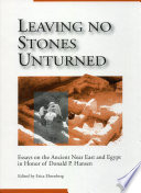 Leaving no stones unturned : essays on the ancient Near East and Egypt in honor of Donald P. Hansen /