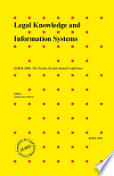 Legal knowledge and information systems : JURIX 2009, the twenty-second annual conference / edited by Guido Governatori.