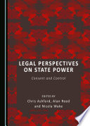 Legal perspectives on state power : consent and control /