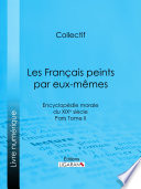 Les Francais peints par eux-memes : Encyclopedie morale du XIXe siecle - Paris Tome II. /