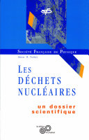 Les déchets nucléaires : un dossier scientifique /