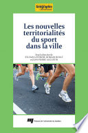 Les nouvelles territorialités du sport dans la ville /