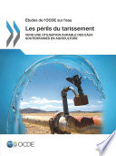 Les perils du tarissement : vers une utilisation durable des eaux souterraines en agriculture /