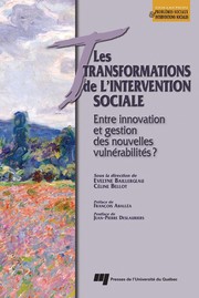 Les transformations de l'intervention sociale : entre innovation et gestion des nouvelles vulnérabilités? /