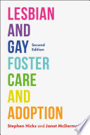 Lesbian and gay foster care and adoption / [edited by] Stephen Hicks and Janet McDermott.