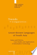 Lesser-known languages of South Asia : status and policies, case studies, and applications of information technology / edited by Anju Saxena, Lars Borin.