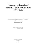 Lessons and Legacies of International Polar Year, 2007-2008 /