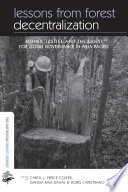 Lessons from forest decentralization : money, justice and the quest for good governance in Asia-Pacific /