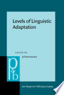 Levels of linguistic adaptation : selected papers of the International Pragmatics Conference, Antwerp, August 17-22, 1987 (volume II) /