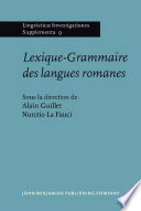 Lexique-Grammaire des langues romanes : Actes du 1er colloque européen sur la grammaire et le lexique comparés des langues romanes, Palerme, 1981 /