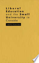 Liberal education and the small university in Canada /