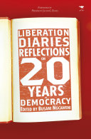 Liberation diaries : reflections on 20 years of democracy.