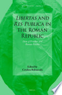 Libertas and res publica in the Roman Republic : ideas of freedom and Roman politics / edited by Catalina Balmaceda.